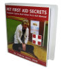 Pet First Aid Secrets: Complete Dog and Cat First Aid Manual (Print Version)